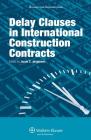 Delay Clauses in International Construction Contracts Cover Image