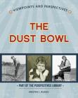 Viewpoints on the Dust Bowl (Perspectives Library: Viewpoints and Perspectives) Cover Image