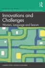 Innovations and Challenges: Women, Language and Sexism: Women, Language and Sexism By Carmen Rosa Caldas-Coulthard (Editor) Cover Image