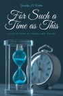 For Such a Time as This: A Collection of Poems and Proses Cover Image