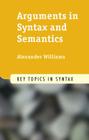 Arguments in Syntax and Semantics (Key Topics in Syntax) Cover Image