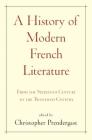 A History of Modern French Literature: From the Sixteenth Century to the Twentieth Century Cover Image