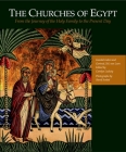 The Churches of Egypt: From the Journey of the Holy Family to the Present Day By Carolyn Ludwig (Editor), Sherif Sonbol (Photographer) Cover Image