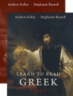 Learn to Read Greek: Part 2, Textbook and Workbook Set By Andrew Keller, Stephanie Russell Cover Image