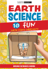Earth Science: 10 Fun Earth Science Experiments By Scientific American Editors (Editor) Cover Image