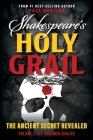 Shakespeare's Holy Grail: The Ancient Secret Revealed By Paul Hunting Cover Image