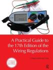 A Practical Guide to the of the Wiring Regulations Cover Image