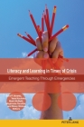 Literacy and Learning in Times of Crisis: Emergent Teaching Through Emergencies (Studies in Composition and Rhetoric #18) By Alice S. Horning (Other), Sara P. Alvarez (Editor), Yana Kuchirko (Editor) Cover Image