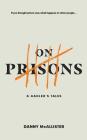 On Prisons: A Gaoler's Tales By Danny McAllister Cover Image