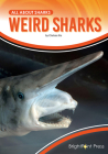 Weird Sharks (All about Sharks) By Chelsea Xie Cover Image