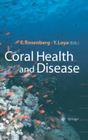 Coral Health and Disease By Eugene Rosenberg (Editor), Yossi Loya (Editor) Cover Image