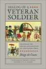 Dialog of a Veteran Soldier (Classic Histories from the Portuguese-Speaking World in Translation) By Diogo Do Couto, Timothy Coates (Translated by), M. N. Pearson (Foreword by) Cover Image