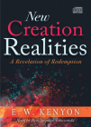 New Creation Realities: A Revelation of Redemption By E. W. Kenyon, Stephen Sobozenski (Narrated by) Cover Image
