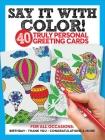 Say it with Color! : 39 Truly Personal Greeting Cards Cover Image