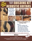 Complete Guide to Building Kit Acoustic Guitars: Discover the Joy of Building Your Own Quality Musical Instrument By Bill Cory Cover Image