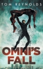 Omni's Fall (Meta Superhero Novel #4) By Tom Reynolds Cover Image