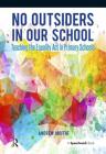 No Outsiders in Our School: Teaching the Equality ACT in Primary Schools By Andrew Moffat Cover Image