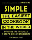 Simple: The Easiest Cookbook in the World By Jean-Francois Mallet (Original author) Cover Image