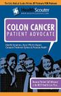 Healthscouter Colon Cancer: Colon Cancer Early Symptoms: Colon Cancer Warning Signs: Treatments for Colon Cancer (Healthscouter Colon Cancer) By Kathy Wong (Editor) Cover Image