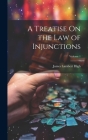 A Treatise On the Law of Injunctions; Volume 1 By James Lambert High Cover Image