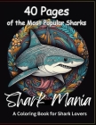 Shark Mania: A Coloring Book for Shark Lovers By Manny Savignano Cover Image