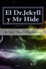 El Dr.Jekyll y Mr Hide By Anton Rivas S. (Editor), Robert Louis Stevenson Cover Image