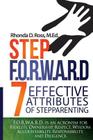 Step F.O.R.W.A.R.D.: 7 Attributes of Effective Stepparenting By Rhonda D. Ross M. Ed Cover Image