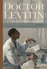 Doctor Levitin By Maxim D. Shrayer (Editor), David Shrayer-Petrov, Arna B. Bronstein (Translator) Cover Image