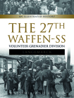 The 27th Waffen-SS Volunteer Grenadier Division Langemarck: An Illustrated History By Massimiliano Afiero Cover Image