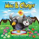 Mac & Clinger - Our Pet Raven - A True Story By Linda L. Sund, Denis Proulx (Illustrator) Cover Image