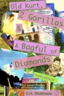 Old Kurt, Two Gorillas and a Bagful of Diamonds: Paris-Berlin By Claire Dickinson Cover Image