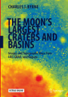 The Moon's Largest Craters and Basins: Images and Topographic Maps from Lro, Grail, and Kaguya Cover Image
