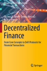 Decentralized Finance: From Core Concepts to Defi Protocols for Financial Transactions By Thomas K. Birrer, Dennis Amstutz, Patrick Wenger Cover Image