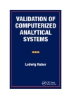 Validation of Computerized Analytical Systems By Ludwig Huber Cover Image