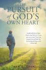 The Pursuit of God's Own Heart By John E. Leon Cover Image