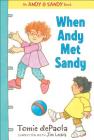 When Andy Met Sandy (An Andy & Sandy Book) By Tomie dePaola, Jim Lewis (With), Tomie dePaola (Illustrator) Cover Image
