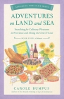  Adventures on Land and Sea: Searching for Culinary Pleasures in Provence and along the Cote d'Azur (Savoring the Olde Ways Series, Book 4) Cover Image