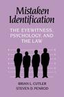 Mistaken Identification: The Eyewitness, Psychology, and the Law By Brian L. Cutler, Steven D. Penrod Cover Image