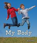 My Body (All about My Body) By Brian Enslow Cover Image