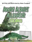 Angry Albert Alligator By Helen Campbell Cover Image