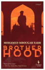 Brotherhood By Mohamed Mbougar Sarr, Alexia Trigo (Translator) Cover Image