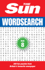 The Sun Puzzle Books – The Sun Wordsearch Book 8: 300 fun puzzles from Britain’s favourite newspaper By The Sun Cover Image