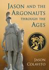 Jason and the Argonauts Through the Ages By Jason Colavito Cover Image
