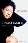 Unashamed: A Life Tainted...Vol. 1 & 2 By Aziza Kibibi Cover Image