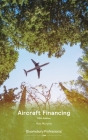Aircraft Financing By Rob Murphy Cover Image