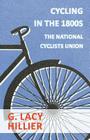 Cycling in the 1800s - The National Cyclists Union By G. Lacy Hillier Cover Image
