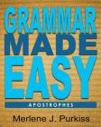 Grammar Made Easy: Apostrophes By Merlene Purkiss Cover Image