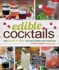 Edible Cocktails: From Garden to Glass - Seasonal Cocktails with a Fresh Twist By Natalie Bovis Cover Image