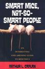 Smart Mice, Not-So-Smart People: An Interesting and Amusing Guide to Bioethics By Arthur Caplan Cover Image