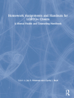 Homework Assignments and Handouts for LGBTQ+ Clients: A Mental Health and Counseling Handbook Cover Image